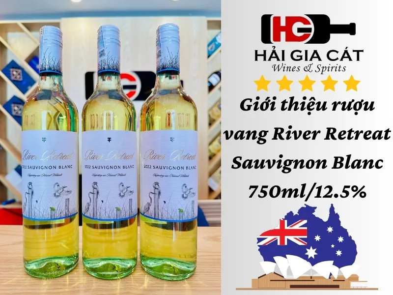 Giới thiệu rượu vang River Retreat Sauvignon Blanc