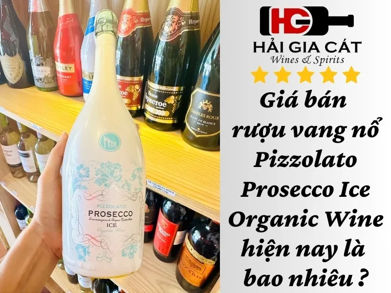 Giá bán rượu vang nổ Pizzolato Prosecco Ice Organic Wine hiện nay là bao nhiêu ?