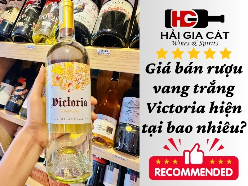 Giá bán rượu vang trắng Victoria hiện tại bao nhiêu?