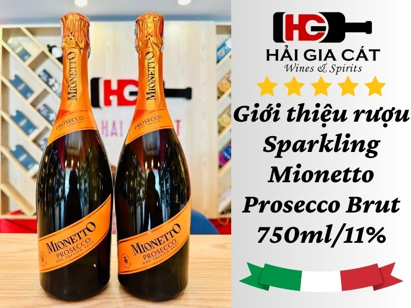 Giới thiệu rượu Sparkling Mionetto Prosecco Brut
