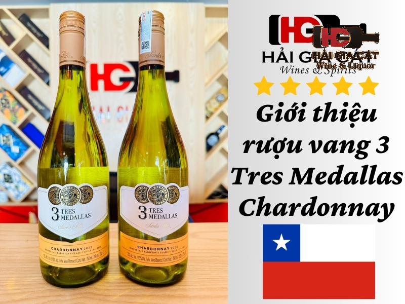 Giới thiệu rượu vang 3 Tres Medallas Chardonnay