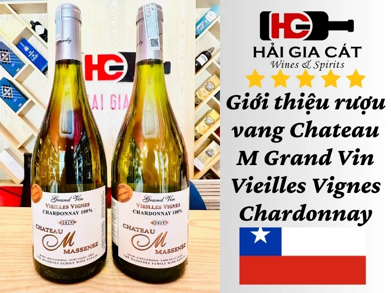 Giới thiệu rượu vang Chateau M Grand Vin Vieilles Vignes Chardonnay