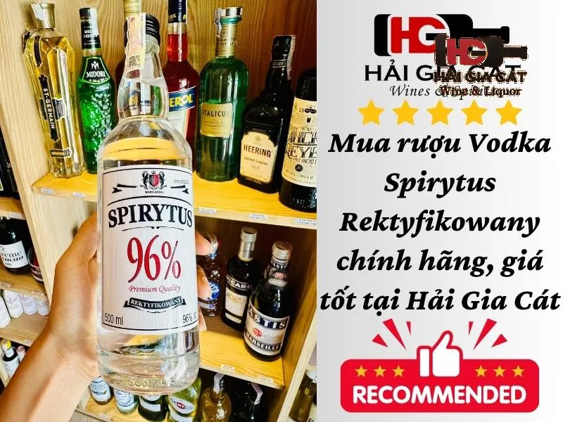 Mua rượu Vodka Spirytus Rektyfikowany chính hãng, giá tốt tại Hải Gia Cát