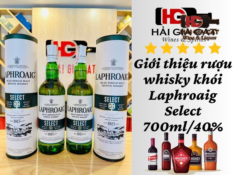 Giới thiệu rượu Laphroaig Select