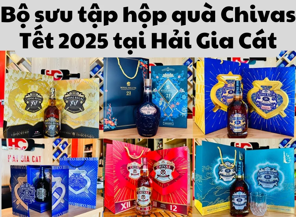 Bo Suu Tap Hop Qua Chivas Tet 2025 Tai Hai Gia Cat